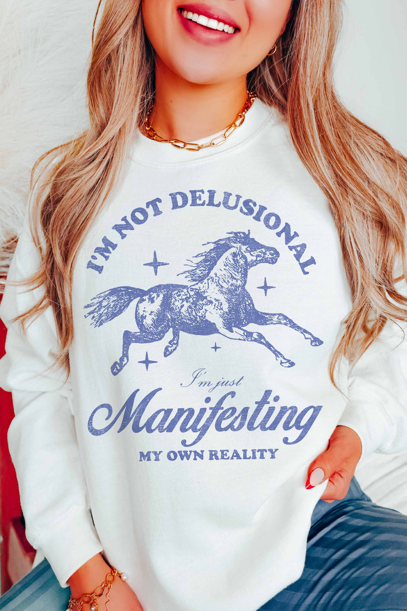 Not Delusional Sweatshirt